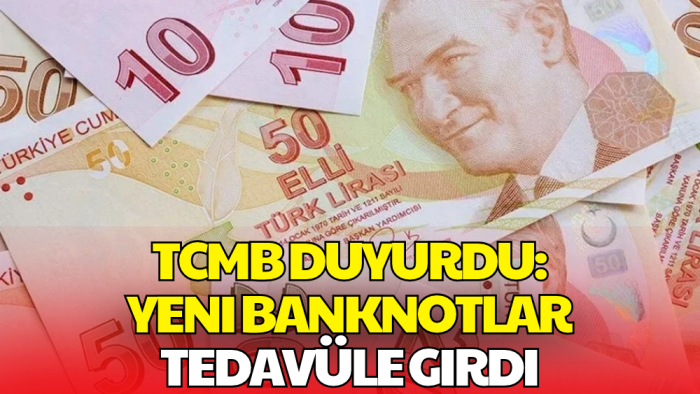 Merkez Bankası Duyurdu! 50 TL ve 5 TL'nin Yeni Tertip Banknotları Tedavülde